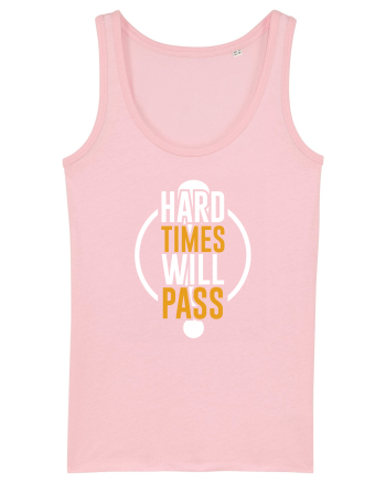 Hard Time Will Pass Cotton Pink