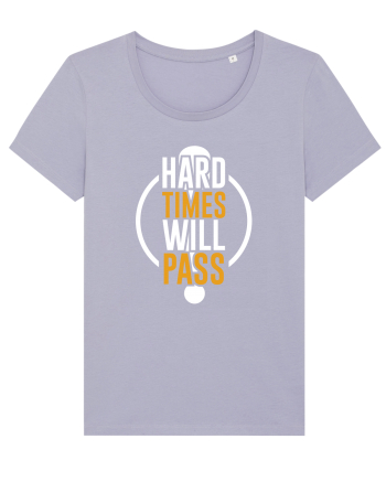 Hard Time Will Pass Lavender