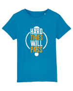 Hard Time Will Pass Tricou mânecă scurtă  Copii Mini Creator