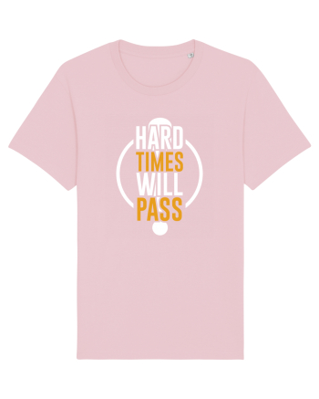Hard Time Will Pass Cotton Pink