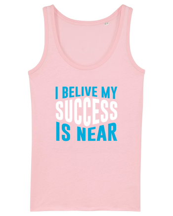 I Believe My Success Is Near Cotton Pink