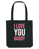 I Love You Daddy Sacoșă textilă