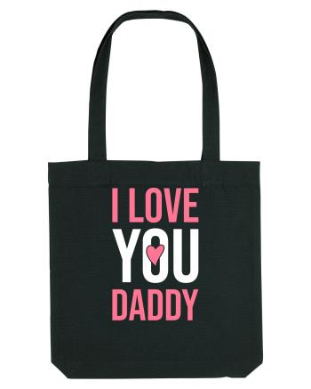 I Love You Daddy Black