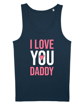 I Love You Daddy Navy