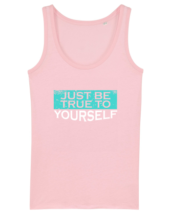 Just Be True To Yourself Cotton Pink