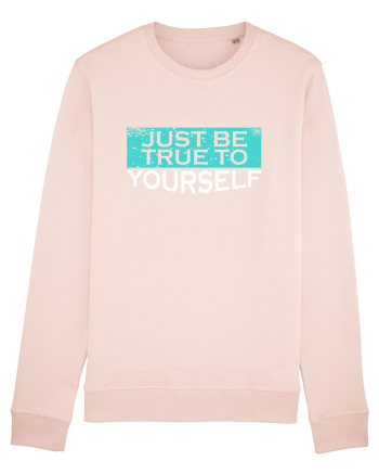 Just Be True To Yourself Candy Pink