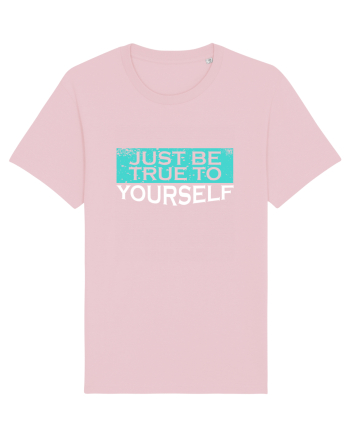 Just Be True To Yourself Cotton Pink