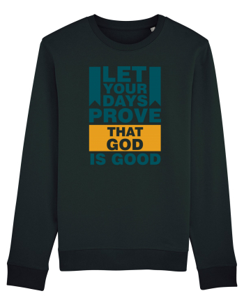 Let Your Days Prove That God Is Good Black