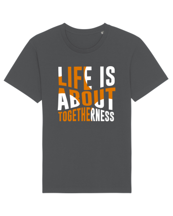 Live Is About Togetherness Anthracite