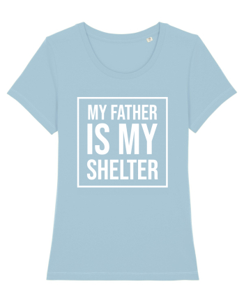 My Father Is My Shelter Sky Blue