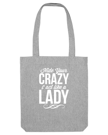 CRAZY LADY Heather Grey