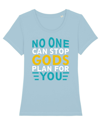 No One Can Stop Gods Plan For You Sky Blue