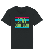 Stay Confident Tricou mânecă scurtă Unisex Rocker