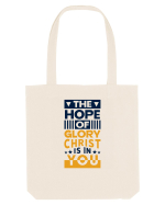 The Hope Of Glory Christ Is In You Sacoșă textilă