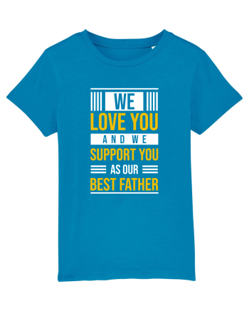 We Love You And We Support You As Our Best Father Azur