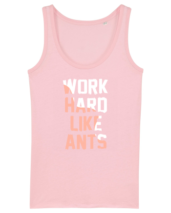 Work Hard Like Ants Cotton Pink