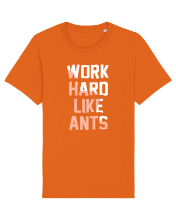 Work Hard Like Ants Bright Orange