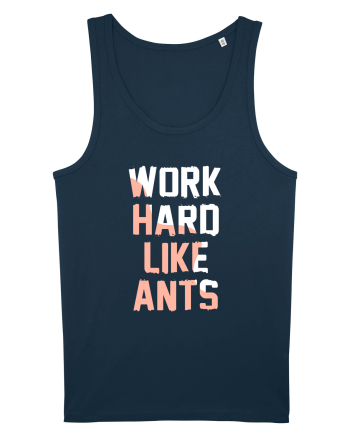 Work Hard Like Ants Navy