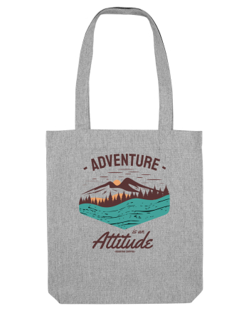 Adventure is an Attitude Heather Grey