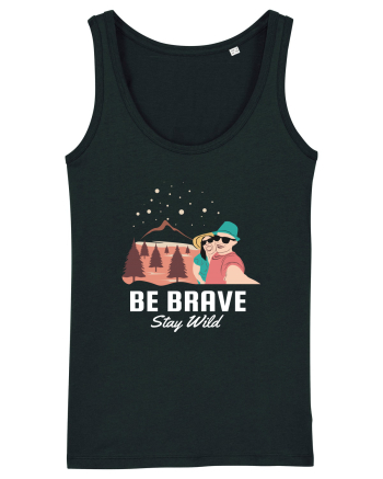 Be Brave Stay Wild Black