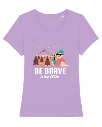 Be Brave Stay Wild Lavender Dawn