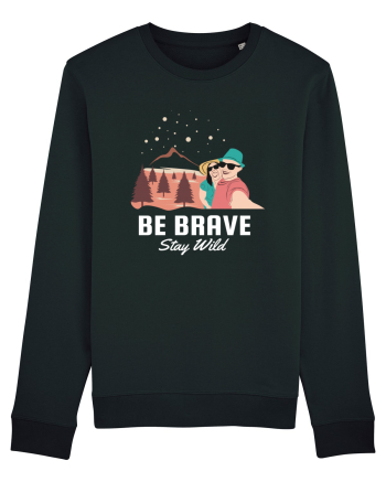 Be Brave Stay Wild Black