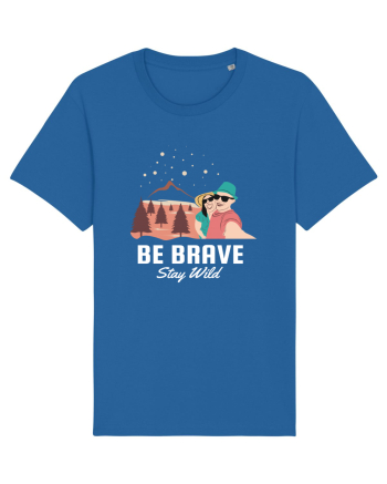 Be Brave Stay Wild Royal Blue