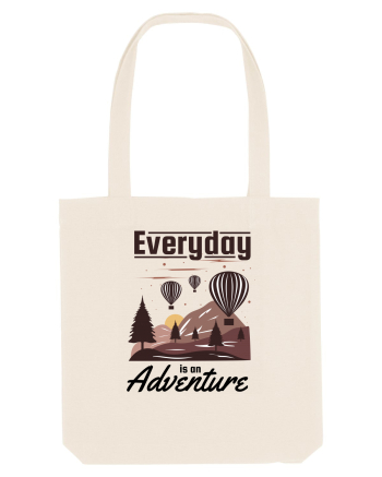 Every Day is an Adventure Natural