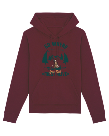 Go where You Feel Most Alive Burgundy