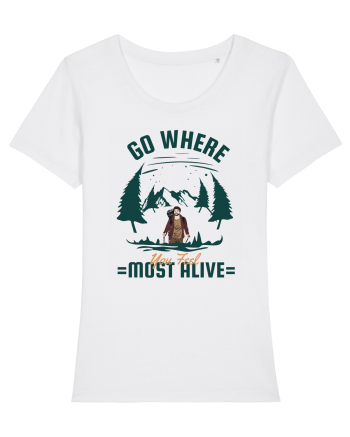Go where You Feel Most Alive White