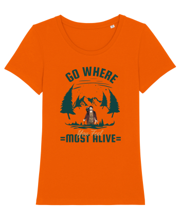 Go where You Feel Most Alive Bright Orange