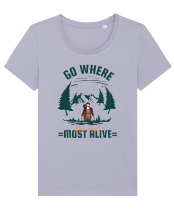 Go where You Feel Most Alive Lavender