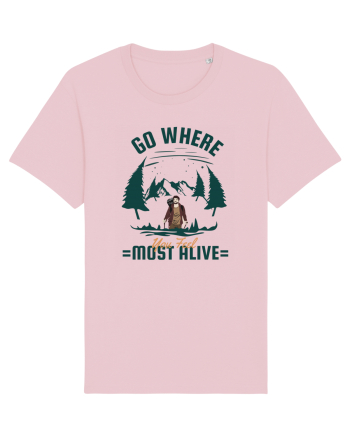 Go where You Feel Most Alive Cotton Pink