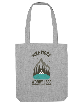 Hike More Worry Less Heather Grey
