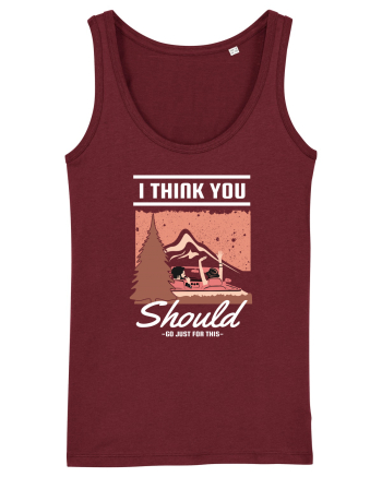 I Think You Should Go Just For This Burgundy