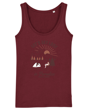 Lets Get Lost In Paradise Burgundy