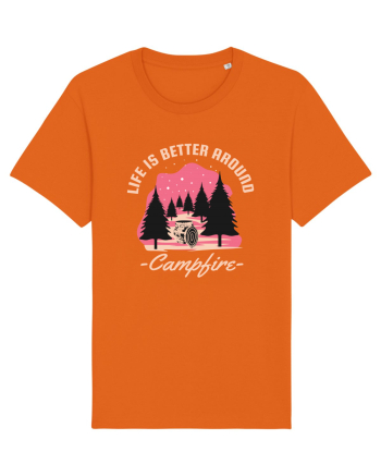Life is Better Around a Campfire Bright Orange