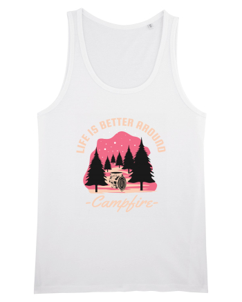 Life is Better Around a Campfire White