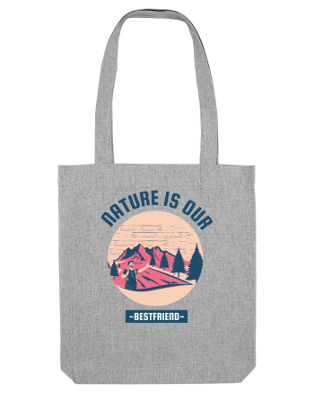 Nature is Our Best Friend Heather Grey