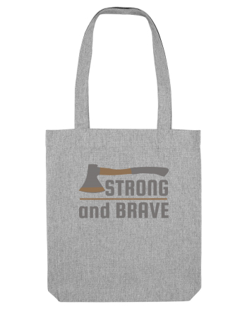 Strong and Brave Heather Grey
