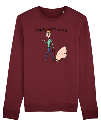 Nu-ți lua nasul la purtare! Burgundy