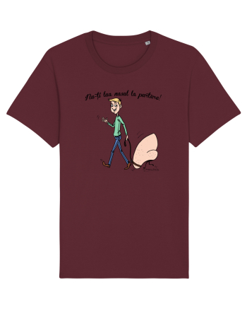 Nu-ți lua nasul la purtare! Burgundy