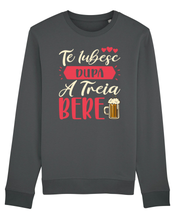 Te iubesc după a treia bere Anthracite