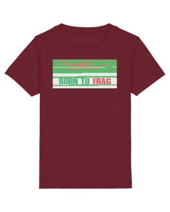 Born to frag Burgundy