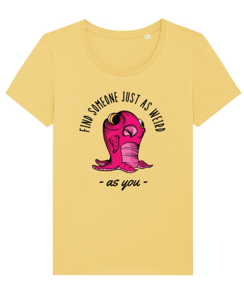 Pentru cupluri - Find someone just as weird as you 1 Jojoba