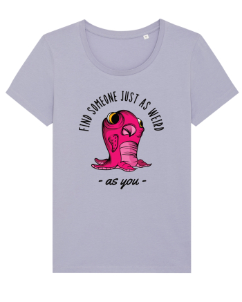 Pentru cupluri - Find someone just as weird as you 1 Lavender
