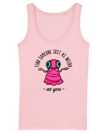 Ăentru cupluri - Find someone just as weird as you 2 Cotton Pink