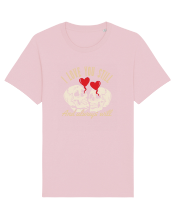 De ziua îndrăgostiților - I love you still and always will Cotton Pink