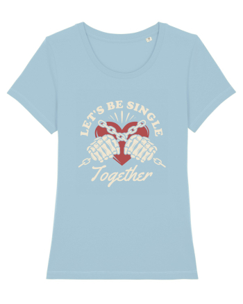 Îmi caut perechea - Let's be single together Sky Blue