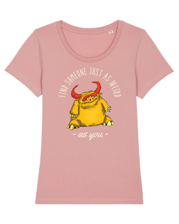 Pentru cupluri - Find someone just as weird as you 3 Canyon Pink